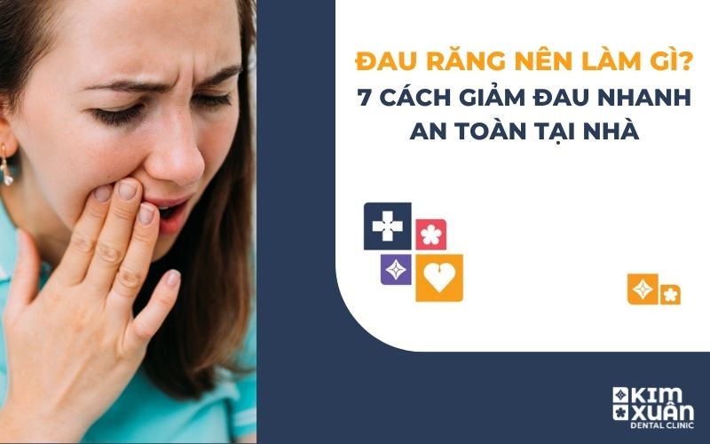 Đau Răng Nên Làm Gì Để Hết Đau 