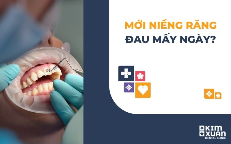 Mới Niềng Răng Đau Mấy Ngày